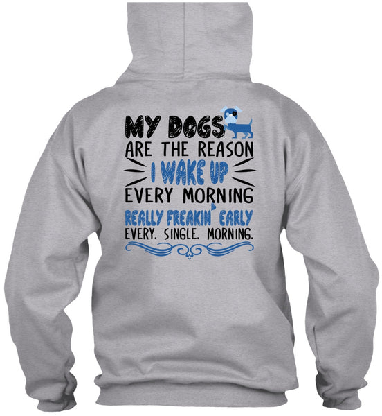 My Dogs Are The Reason T Shirt, Favorite T Shirt