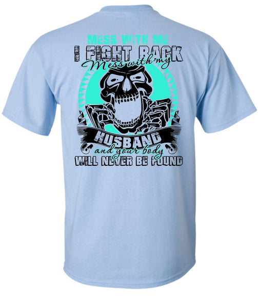 Mess With My Husband T Shirt, I Love Husband T Shirt