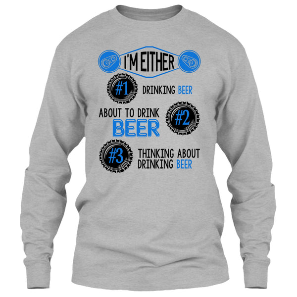 I'm Either Drinking Beer T Shirt, Coolest Beer Drinker T Shirt