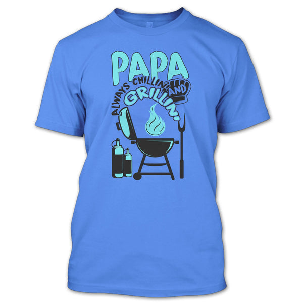 Papa Always Chikkin' T Shirt, Gift For Papa T Shirt
