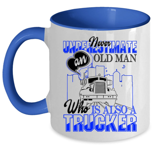 Cool Grandpas Coffee Mug, An Old Man Is A Trucker Accent Mug