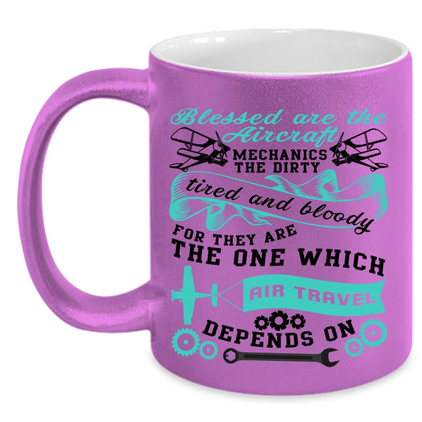 Cool Job Coffee Mug, Blessed Are The Aircraft Mechanics Accent Mug