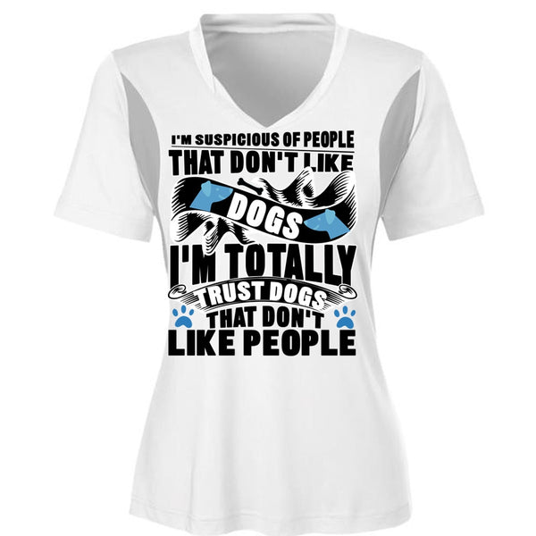 Don't Like Dogs T Shirt, I'm Totally Trust Dogs T Shirt, Awesome T-Shirts