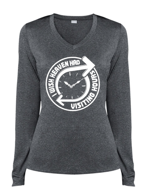 I Wish Heaven Had Visiting Hours T Shirt, My Favorite T Shirt, Cool Shirt (Ladies LS Heather V-Neck)