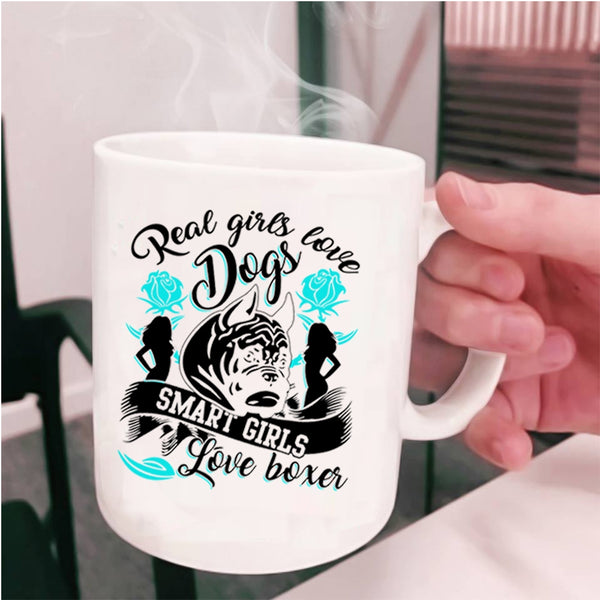 Smart Girls Love Boxer Coffee Mug, Real Girls Love Dogs Cup