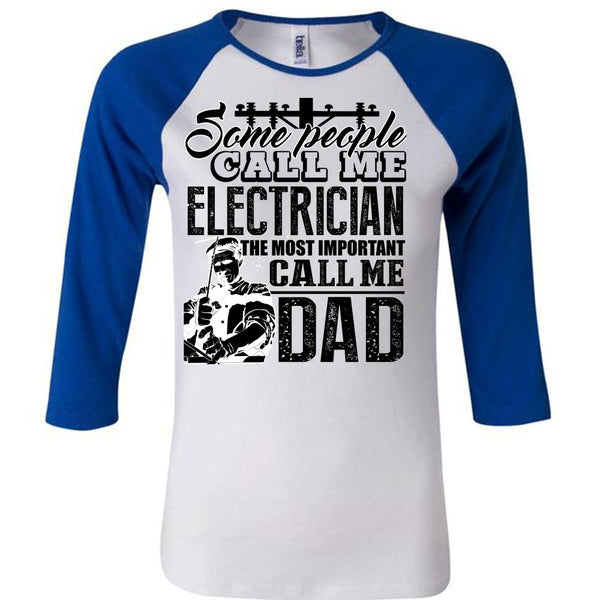 Some People Call Me Electrician T Shirt, I Love Electrician T Shirt, Awesome T-Shirts
