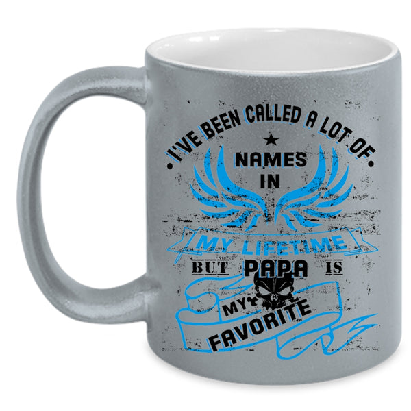 Papa Is My Favorite Coffee Mug, I've Been Called A Lot Of Name Accent Mug