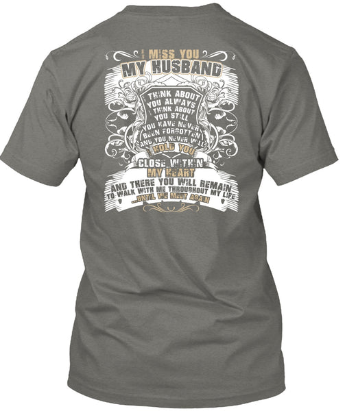 I Miss You My Husband T Shirt, Close Within My Heart T Shirt