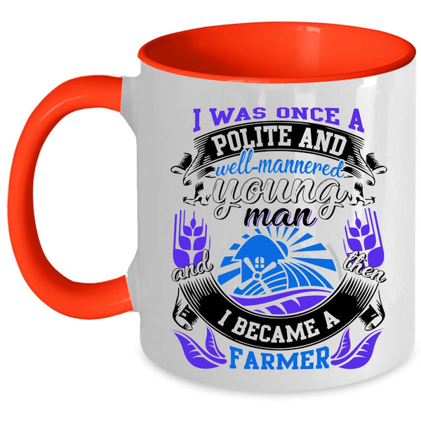 I Became A Farmer Coffee Mug, Young Man Accent Mug