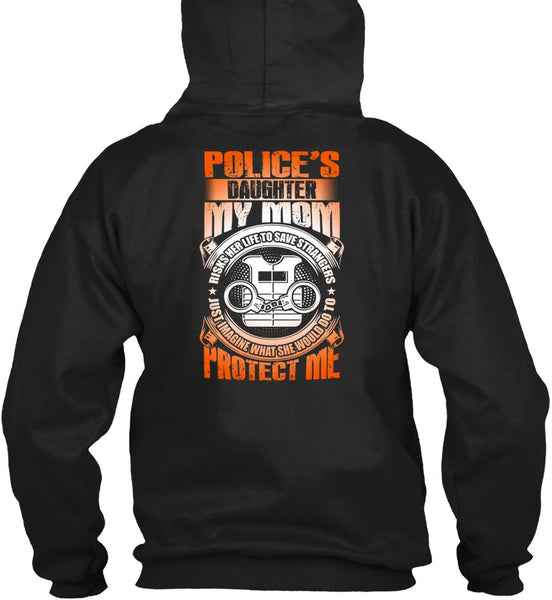 Police's Daughter T Shirt, My Mom Risks Her Life T Shirt