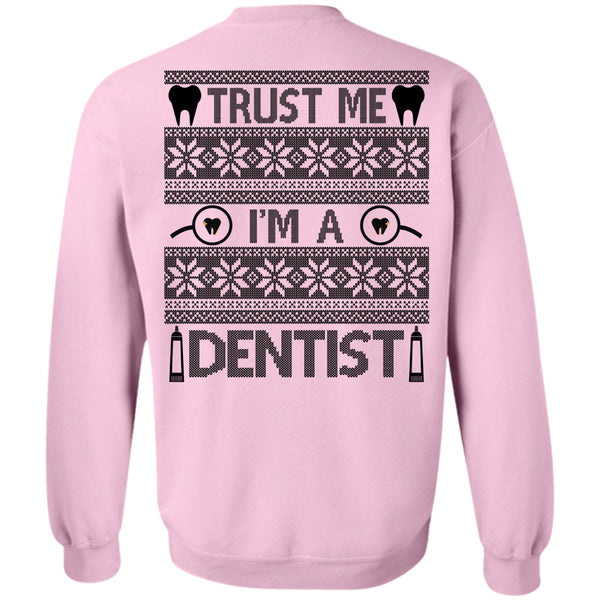 Being A Dentist T Shirt, Trust Me I'm A Dentist Sweatshirt