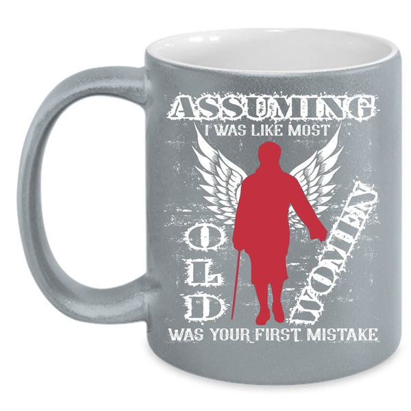 I was Like Most Old Women Coffee Mug, Best Grandma Ever Coffee Cup