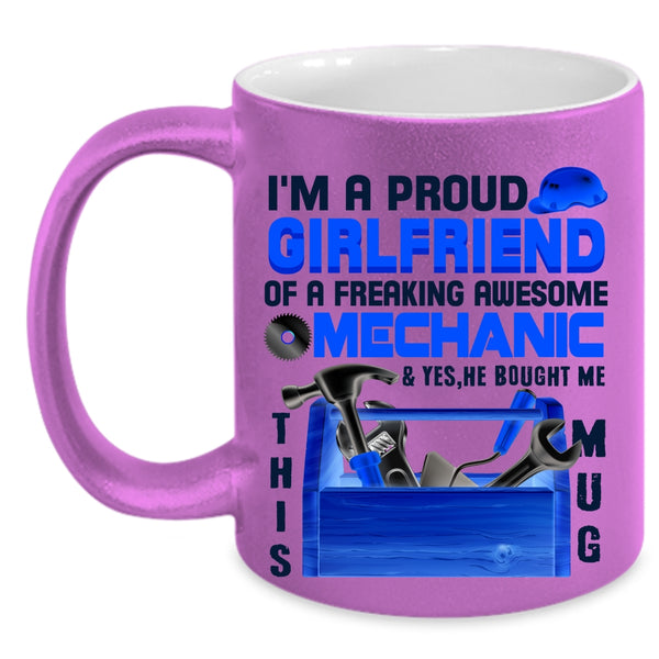Cute Girlfriend Coffee Mug, I'm A Proud Girlfriend Of A Mechanic Accent Mug