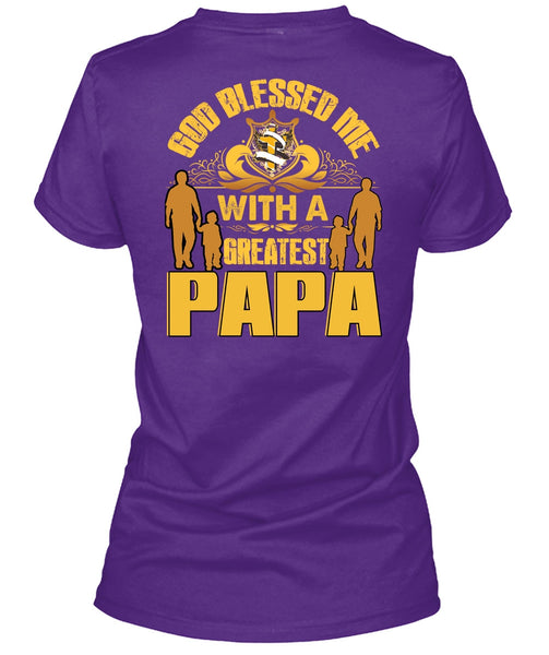 God Blessed Me With A Greatest Papa T Shirt, Being A Papa T Shirt