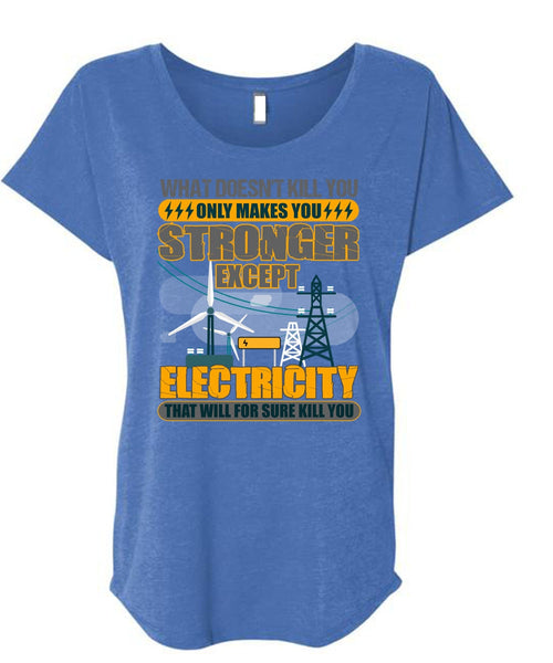 Stronger Except Electricity T Shirt, I Love Electrician T Shirt, Cool Shirt (Ladies' Triblend Dolman Sleeve)