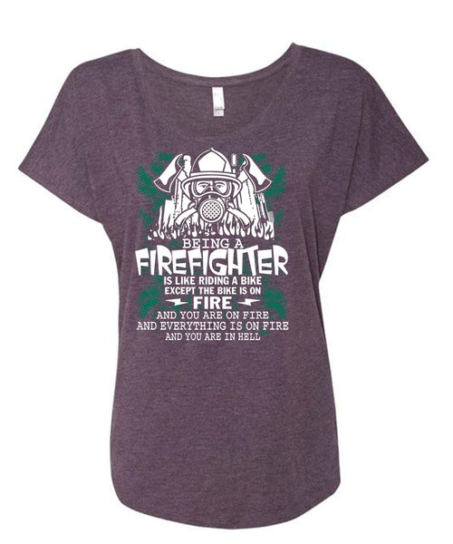 Being A Firefighter T Shirt, Riding A Bike T Shirt, Cool Shirt (Ladies' Triblend Dolman Sleeve)