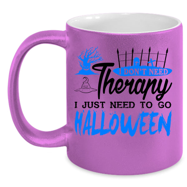 I Love Halloween Coffee Mug, I Just Need To Go Halloween Accent Mug