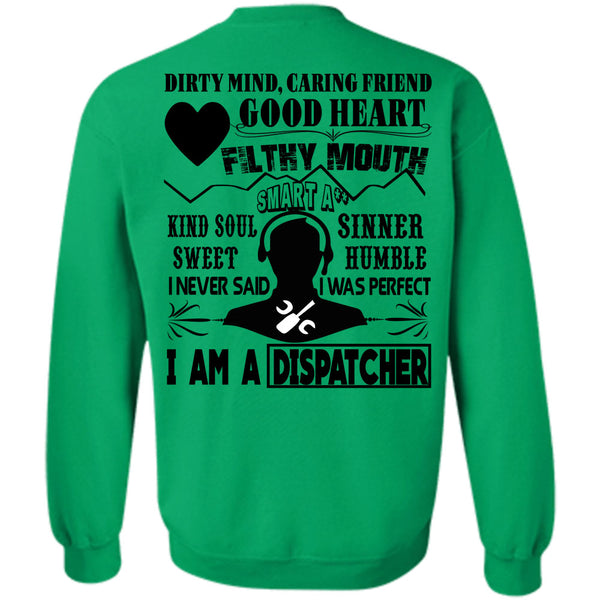 Being A Dispatcher T Shirt, I Am A Dispatcher Sweatshirt