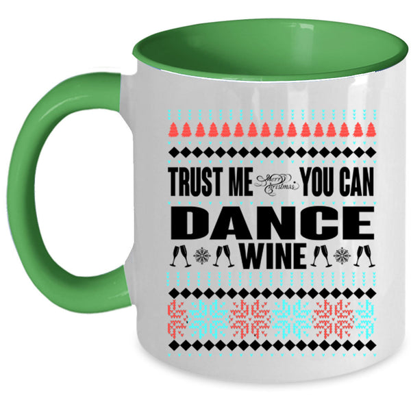 You Can Dance Wine Coffee Mug, Merry Christmas Accent Mug