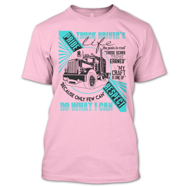 Truck Driver's Life T Shirt, I Am A Truck Driver T Shirt