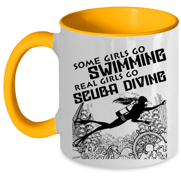 Real Girls Go Scuba Diving Coffee Mug, Some Girls Go Swimming Accent Mug