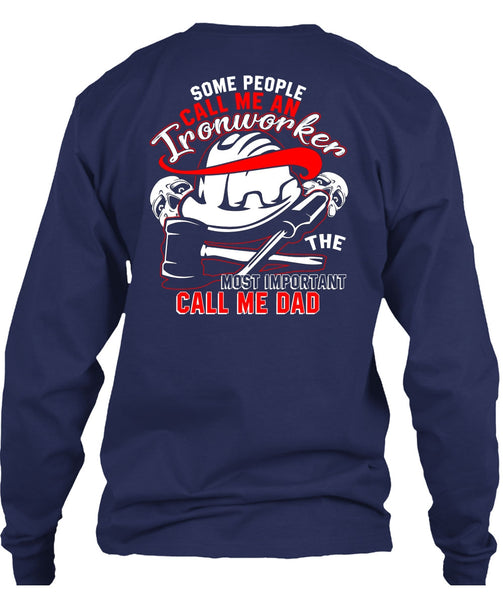 Call Me An Ironworker T Shirt, Call Me Dad T Shirt