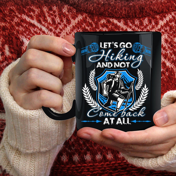 Let's Go Hiking Coffee Mug, Awesome Hiking Coffee Cup