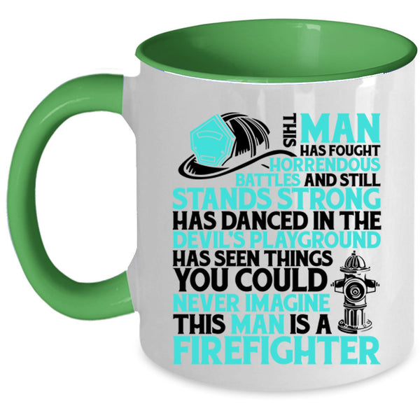 Cool Gift For My Husband Coffee Mug, This Man Is A Firefighter Accent Mug