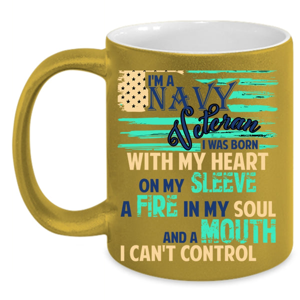 I Was Born With My Heart On My Sleeve Coffee Mug, I'm A Navy Veteran Accent Mug