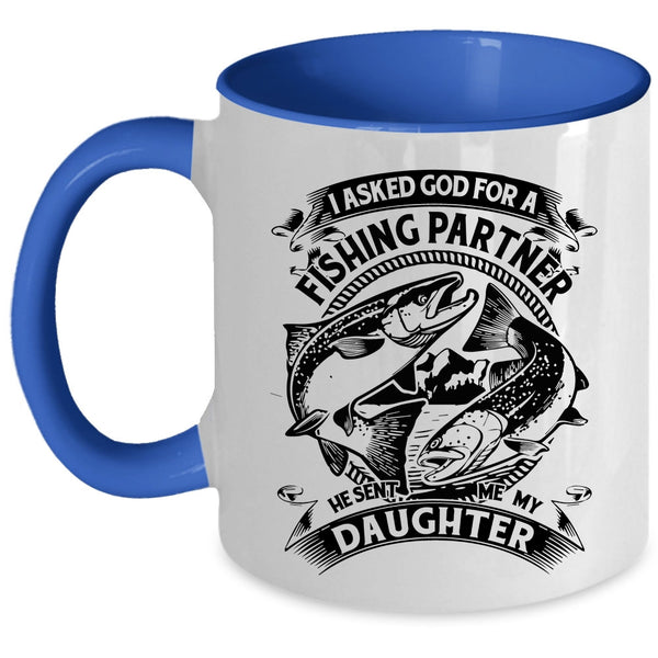 He Sent Me My Daughter Coffee Mug, Fishing Partner Accent Mug
