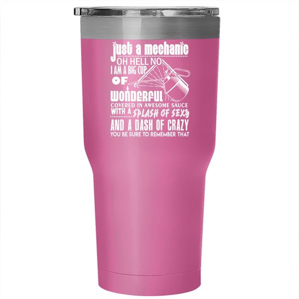 Just A Mechanic Tumbler 30 oz Stainless Steel, Awesome Gift For Mechanic Travel Mug