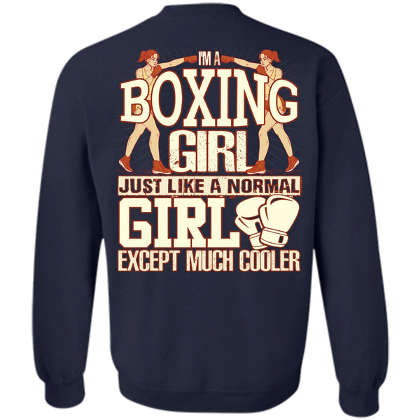 Just Like A Normal Girl T Shirt, I Love Boxer Sweatshirt
