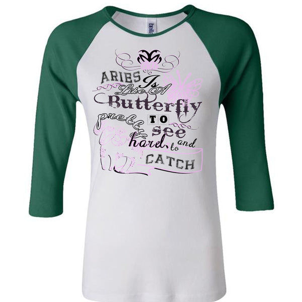Aries Is Like A Butterfly To See And Too Catch Pretty Harel T Shirt, Life T Shirt