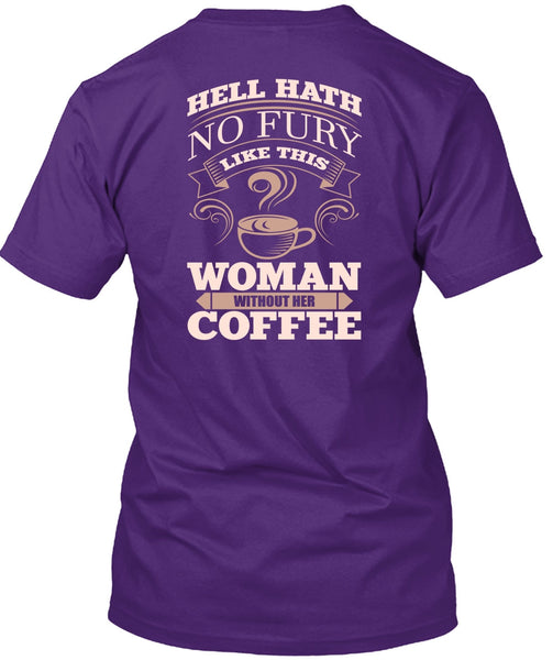 Woman Without Her Coffee T Shirt, My Favorite T Shirt