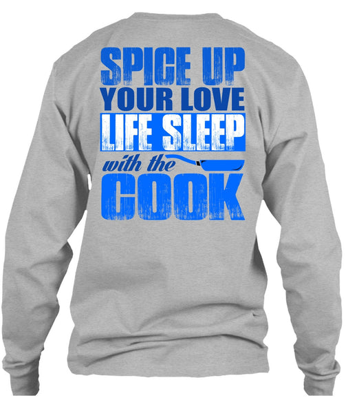 Life Sleep With The Cook T Shirt, I Love Cooking T Shirt
