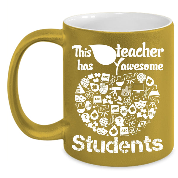 This Teacher Has Awesome Students Coffee Mug, Awesome Students Coffee Cup