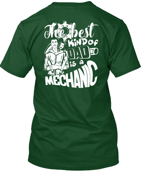 The Best Kind Of Dad Is A Mechanic T Shirt, Being A Mechanic T Shirt