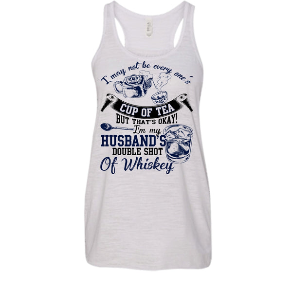 Be Every One's Cup Of Tea T Shirt, Whishey T Shirt, Awesome t-shirts