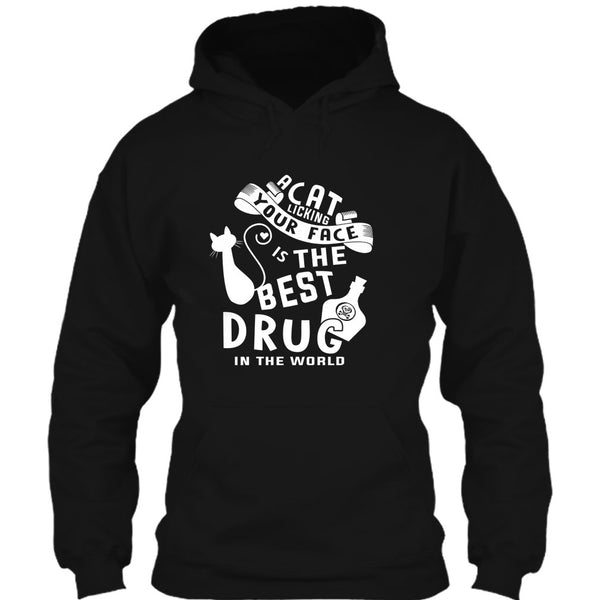 A Cat Licking Your Face Is The Drug In The World T Shirt, I Love My Cat T Shirt