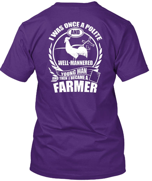 I Became A Farmer T Shirt, Young Man T Shirt