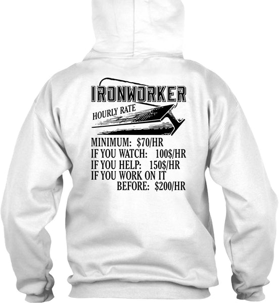 Ironworker Hourly Rate T Shirt, I Love Ironworker T Shirt