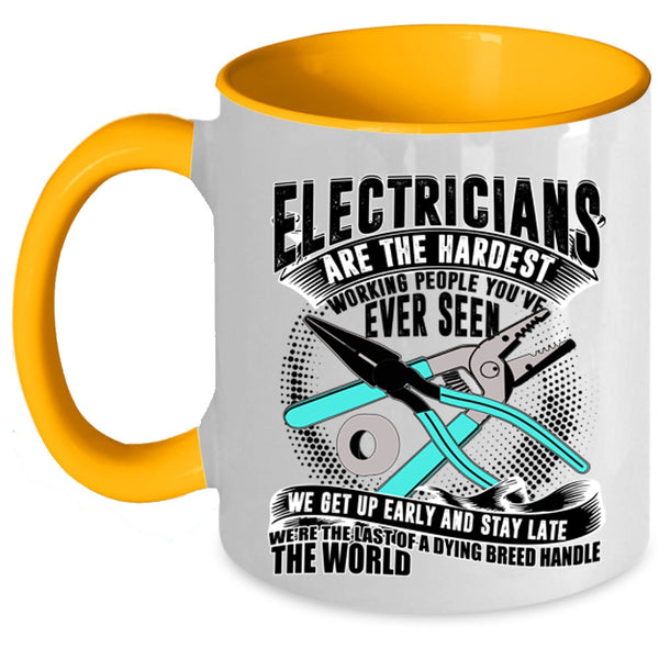 Cool Job Title Coffee Mug, Electricians Are The Hardest Working Accent Mug