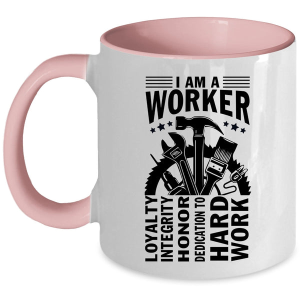 Best Gift For Worker Coffee Mug, I Am A Worker Accent Mug