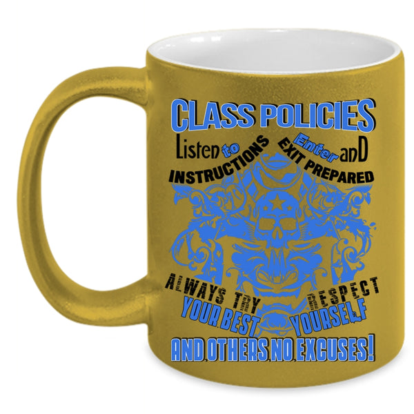Funny Gift For My Friends Coffee Mug, Class Policies Accent Mug