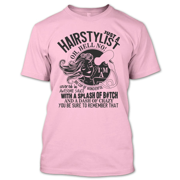 Just A Hairstylist T Shirt, Coolest Hairstylist T Shirt