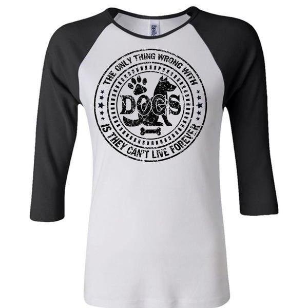 The Only Thing Wrong With Dogs T Shirt, My Favorite T Shirt, Awesome T-Shirts