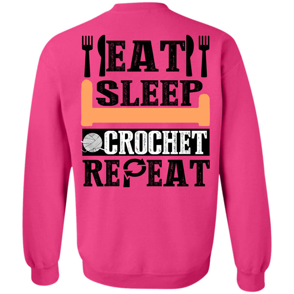 Being A Crochet T Shirt, Eat Sleep Crochet Repeat Sweatshirt