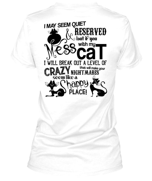 You Mess With My Cat T Shirt, I Love My Cat T Shirt
