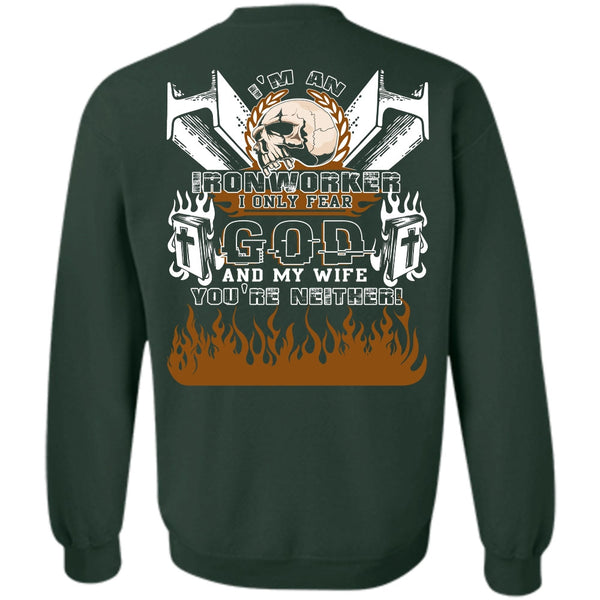 God And My Wife T Shirt, I Love Ironworker Sweatshirt