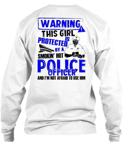 This Girl Is Protected By A Police Officer T Shirt, I Love Police T Shirt